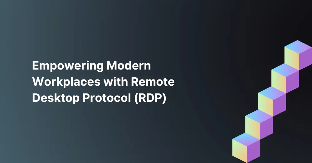 Empowering-Modern-Workplaces-with-Remote-Desktop-Protocol-RDP